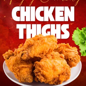 Fried Chicken Thighs